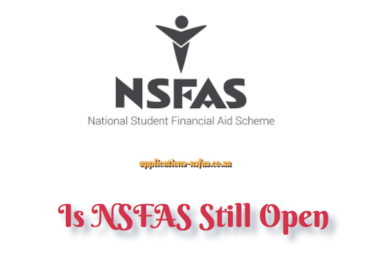  Is NSFAS Still Open