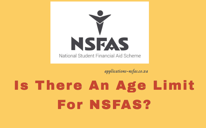 is-there-an-age-limit-for-nsfas-www-nsfas-za