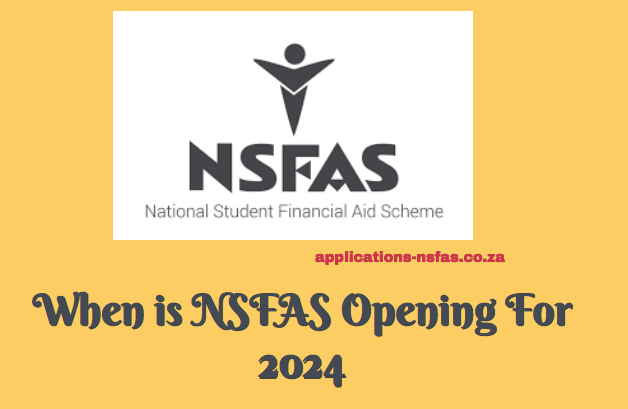 When Is NSFAS Opening For 2024 - Www.nsfas.org.za