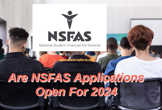 Are NSFAS Applications Open For 2024 Www nsfas za