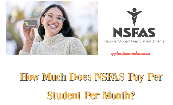 How Much Does NSFAS Pay Per Student Per Month? - www.nsfas.org.za