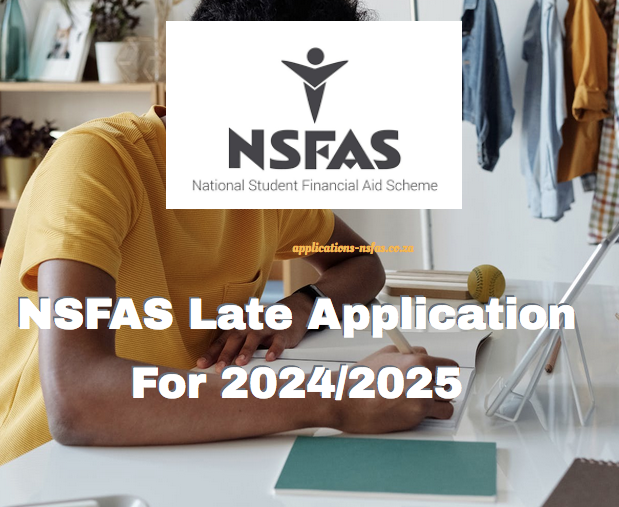 NSFAS Late Application For 2024/2025